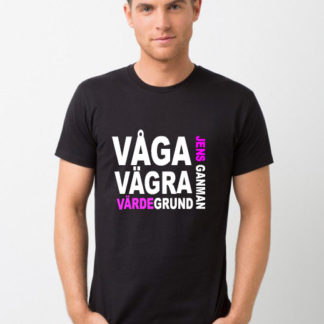 T-shirt - "Våga vägra värdegrund"- Jens Ganman Collection